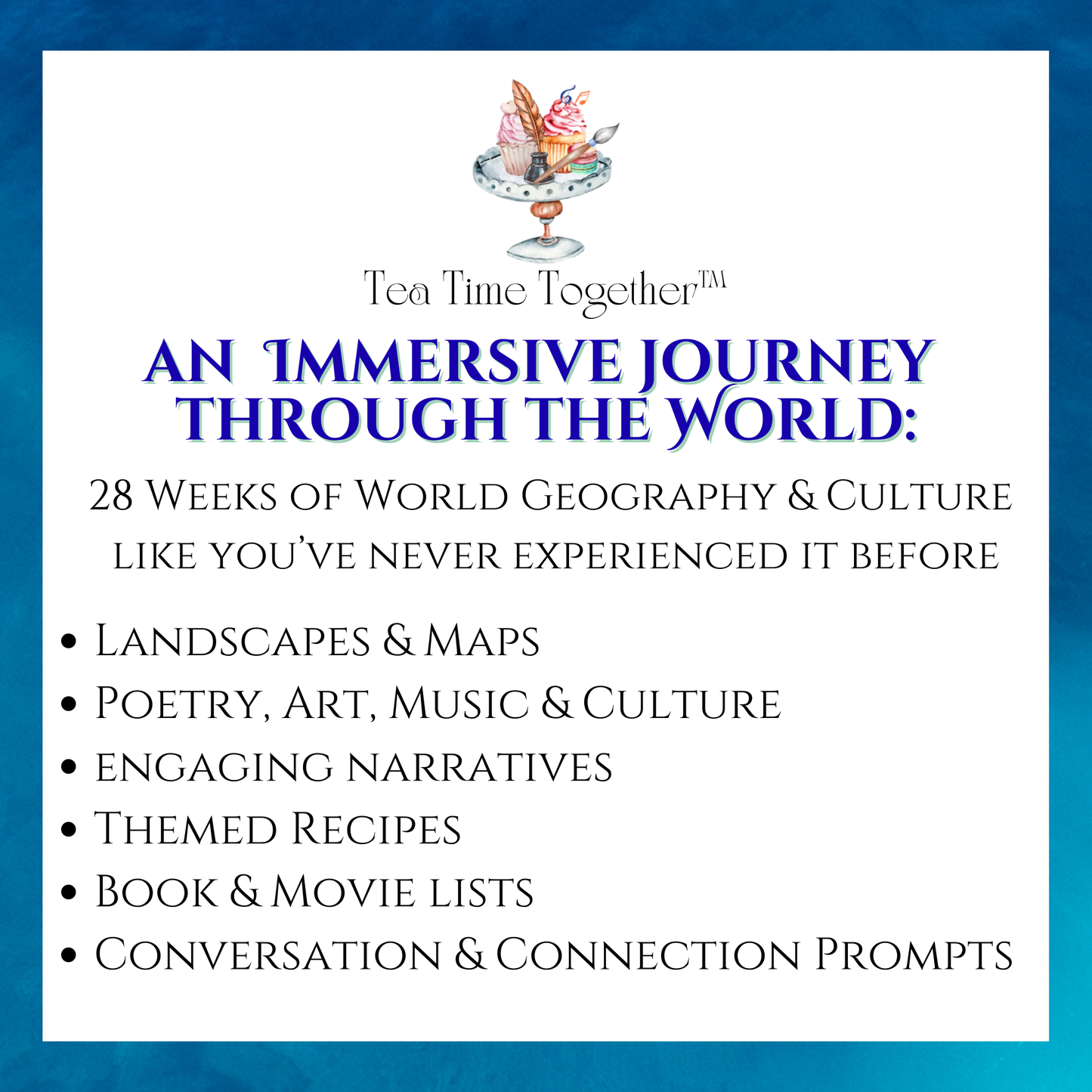 World Geography & Cultures Tea Time | 28 Weeks, 7 Continents