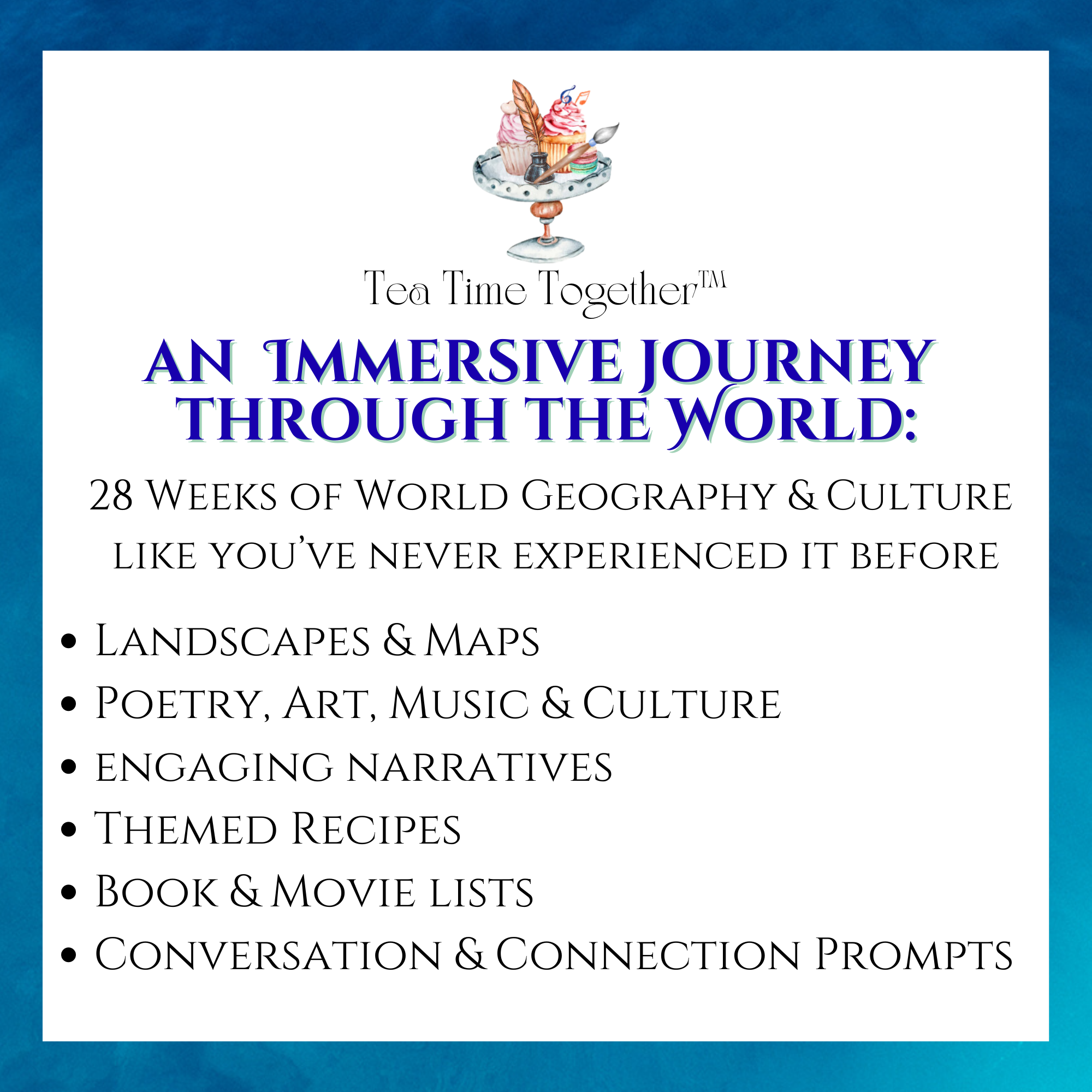 World Geography & Cultures Tea Time | 28 Weeks, 7 Continents