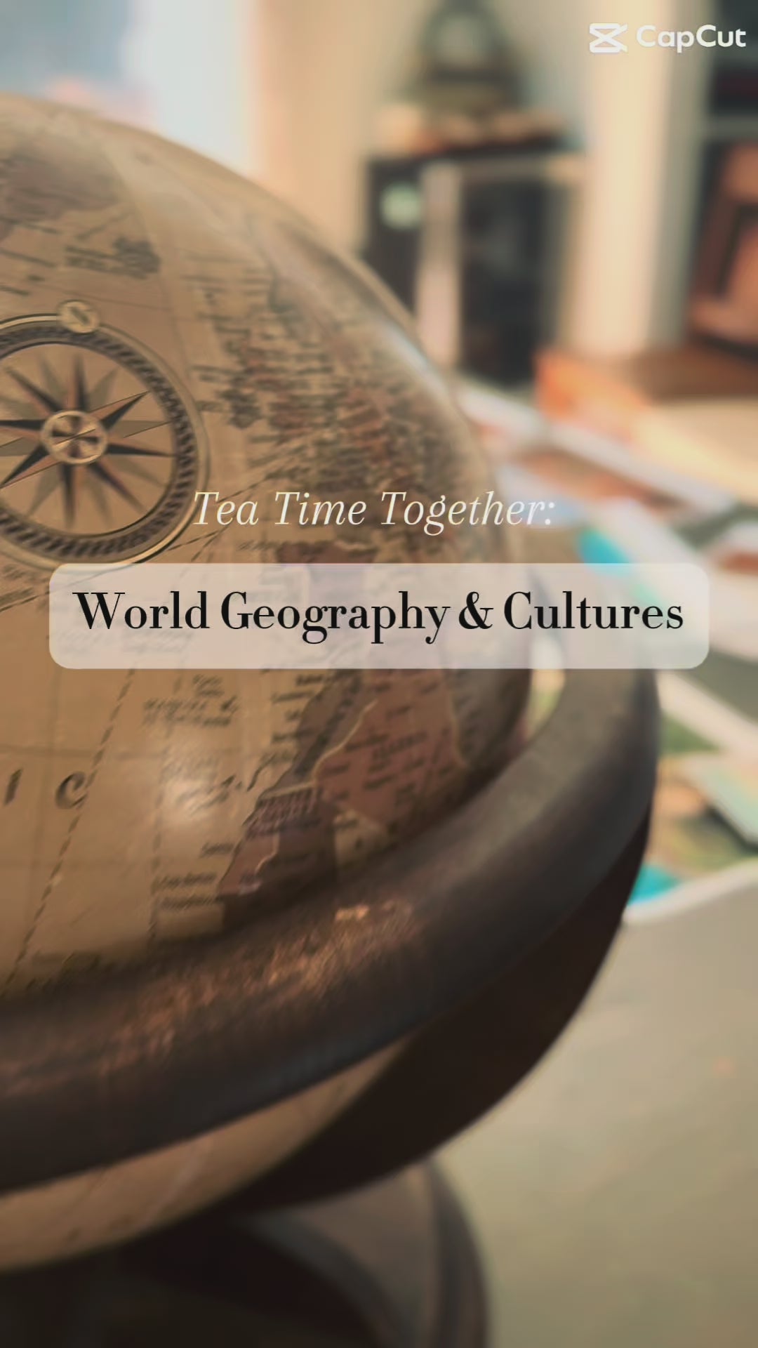 World Geography & Cultures Tea Time | 28 Weeks, 7 Continents